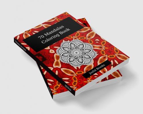70 Mandalas Coloring Book : Suitable for Both Men Women and Children| Extraordinary Mandalas for Relaxation|Cute 70 Coloring Pages