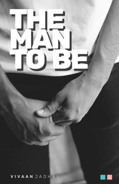 The Man To Be