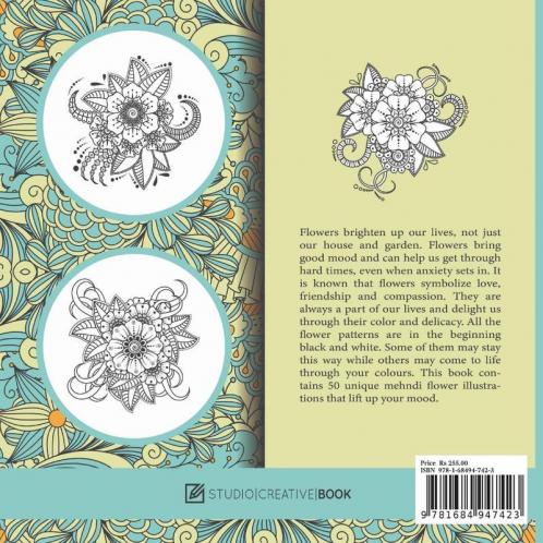 Mehndi Flowers : An Adult Coloring Book With Flowers Collections Bouquets And Floral Designs For Stress Relief And Relaxation
