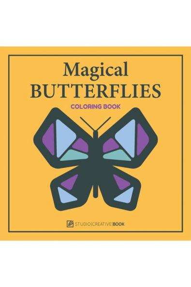 Magical Butterflies: An Adult Coloring Book with Magical Butterflies Collections for Stress Relief and Relaxation