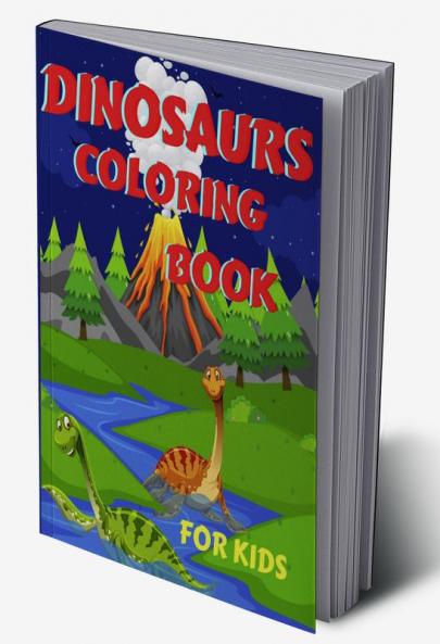 Dinosaurs Coloring Book For Kids : Amazing Dinosaurs Coloring Book for Boys Girls Toddlers Preschoolers Kids 3-12 | Fantastic Children's Coloring Book for Boys &amp; Girls with Cute Dinosaur Pa...