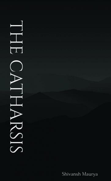 The Catharsis : Volume 1
