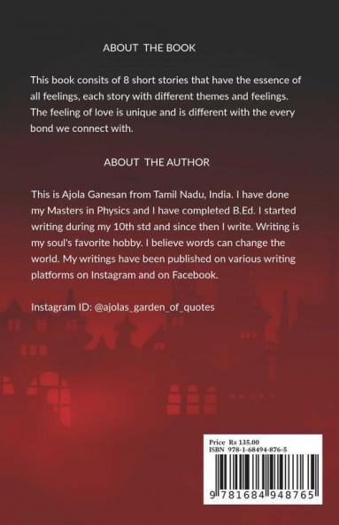 A Collection Of Short Stories : A Taste Of Horror A Pinch Of Love A Spoon Of Message And A Cup Of Mixed Emotions!