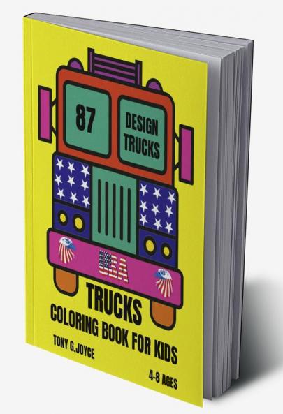 Trucks Coloring Book for kids : Great gift for boys ages 4-82-46-106-83-5(US Edition).Perfect for toddlers Kindergarten and preschools (Kids coloring activity book) cute and fun trucks .Young ...