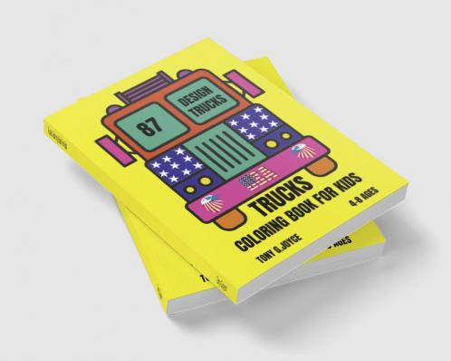Trucks Coloring Book for kids : Great gift for boys ages 4-82-46-106-83-5(US Edition).Perfect for toddlers Kindergarten and preschools (Kids coloring activity book) cute and fun trucks .Young ...