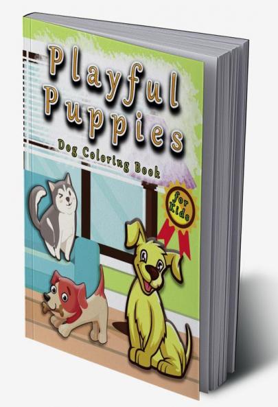 Playful puppies : Dog Coloring Book for Kids | Puppy Gifts for Girls and Boys