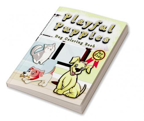 Playful puppies : Dog Coloring Book for Kids | Puppy Gifts for Girls and Boys