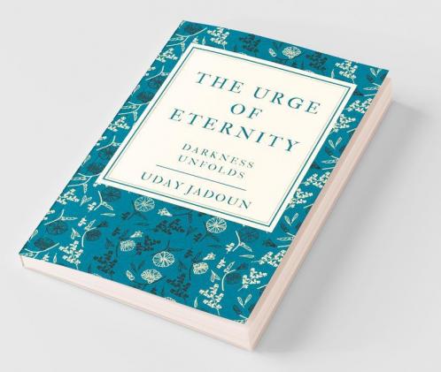 The Urge Of Eternity : Darkness Unfolds