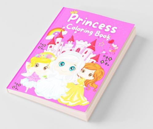 Princess Coloring Book : A Great Gift For Girls Kids Toddlers Ages 2-4 3-9 4-8 | Wonderful Coloring Book With 50 Unique And Cute Designs