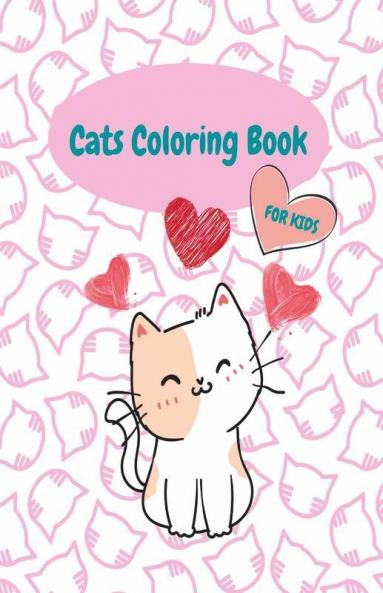 Cats Coloring Book For Kids : Fantastic Cute Cats Coloring And Activity Book For – Girls Boys And Kids All Ages | Kittens Coloring Book