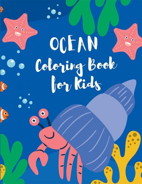 Ocean Coloring Book for Kids : Fantastic Coloring & Activity Book with Sea Creatures & Underwater Marine Life for Kids Ages 6-8 9-12 | Coloring Pages of Cute Ocean Animals for Children