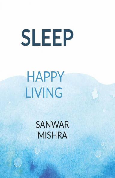 Sleep : Happy Living