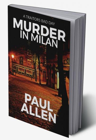 Murder in Milan : Traitors Bad Day