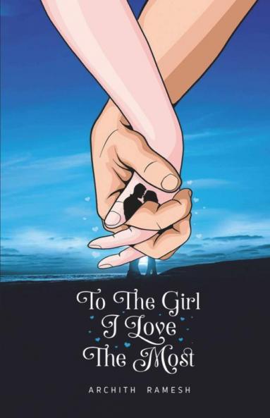 To The Girl I Love The Most