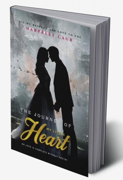 The Journey of My Little Heart : From my soul to yours