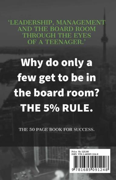 Leadership Management And The Board Room Through The Eyes Of A Teenager: Leadership Is Not A Rank It Is A Choice