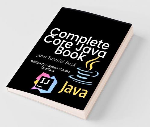 Complete Core Java Tutorial Book : Java Tutorial Book