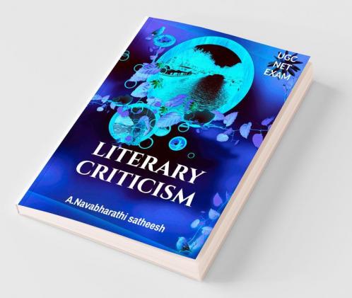 Ugc-Net Exam Literary Criticism: All In One Detail Book For Ugc-Netexam Self Preparation