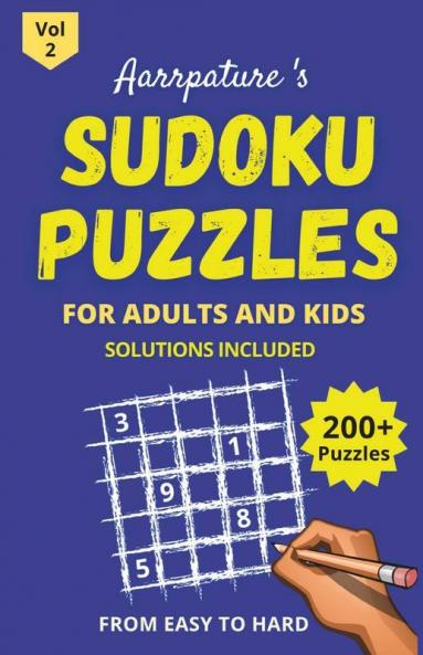 Sudoku Puzzles For Adults Andamp; Kids : Combo Of 200+ Sudoku Puzzles Game Book Volume 2 From Easy To Hard ; Easy Medium And Hard Levels For Adults And Kids I Including Solutions