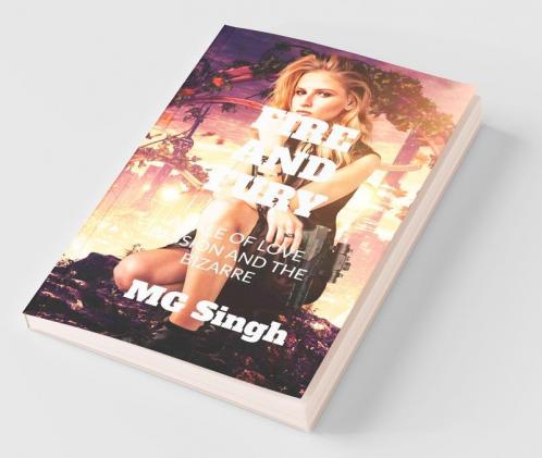 Fire And Fury: A Tale Of Passion Intrigue And Murder