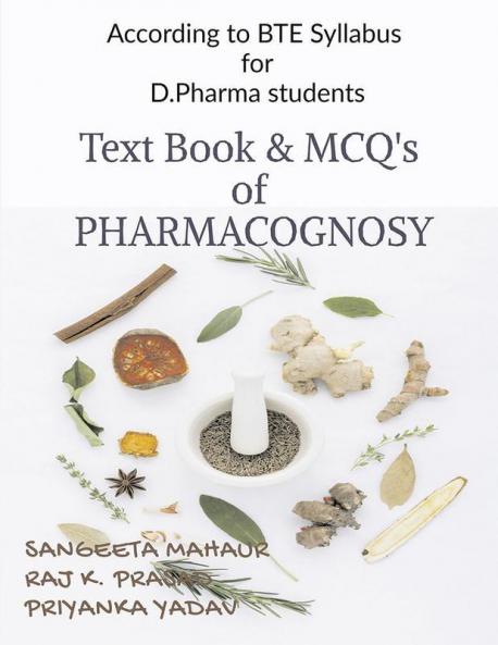 Text Book and MCQ's of PHARMACOGNOSY : Text Book and MCQ's of PHARMACOGNOSY