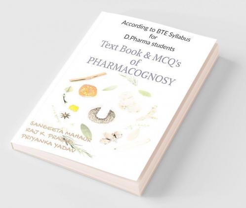 Text Book and MCQ's of PHARMACOGNOSY : Text Book and MCQ's of PHARMACOGNOSY