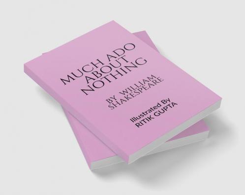 MUCH ADO ABOUT NOTHING || WILLIAM SHAKESPEARE || RITIK GUPTA