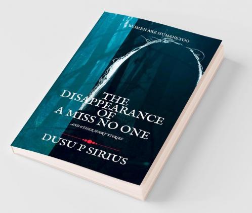 The Disappearance Of A Miss No One: And Other Short Stories