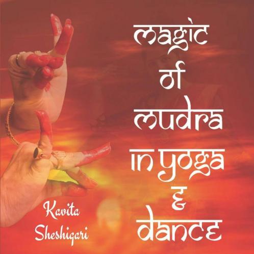 Magic of Mudra in Yoga &amp; Dance