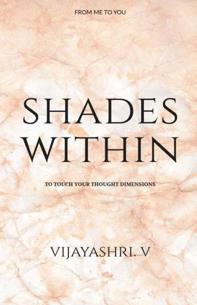 Shades Within: To Touch Your Thought Dimensions