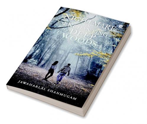 Nightmare in Enchanting Deep Woods
