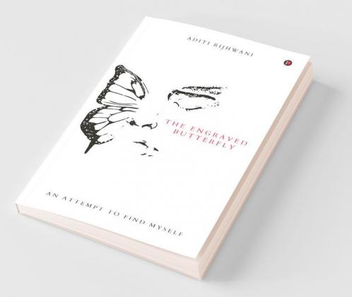 The Engraved Butterfly: An Attempt To Find Myself