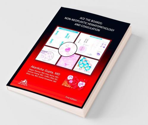 Ace The Boards: Non Neoplastic Hematopathology And Coagulation