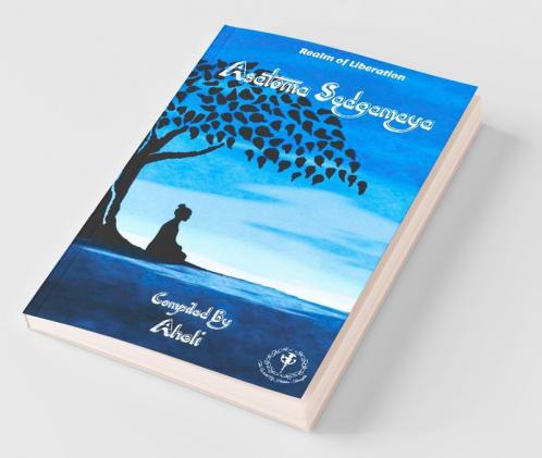 Asatoma Sadgamaya: Realm Of Liberation