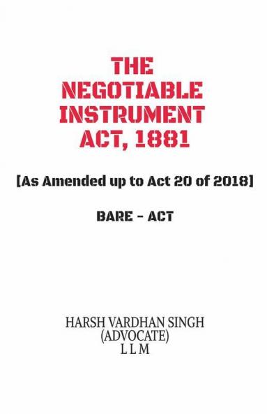 The Negotiable Instrument Act 1881 - Bare Act: Bare - Act
