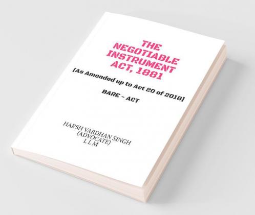 The Negotiable Instrument Act 1881 - Bare Act: Bare - Act