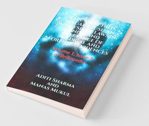 Rape And Child Sexual Abuse: An Analysis Of Laws In India And Relevance Of Medical And Forensic Evidences