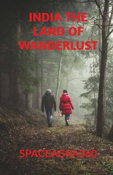 India The Land Of Wanderlust