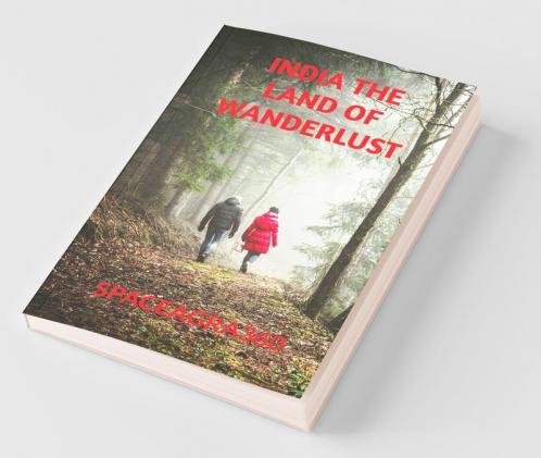 India The Land Of Wanderlust