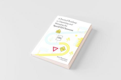 A Practical Roadmap to Organizing and Managing the Special Ed Classroom