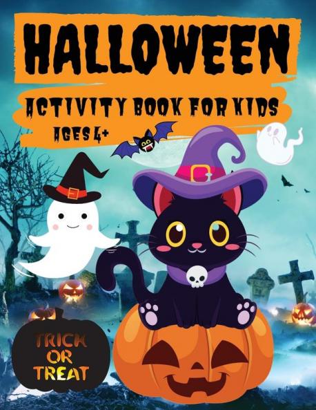 Halloween Activity Book for Kids Ages 4+: Coloring Mazes Puzzles Word Search and More Fun Halloween Activities for Hours of Play