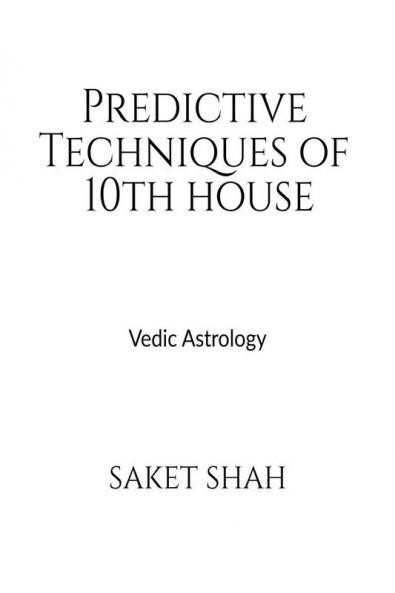 Predictive Techniques of 10th house: Vedic Astrology