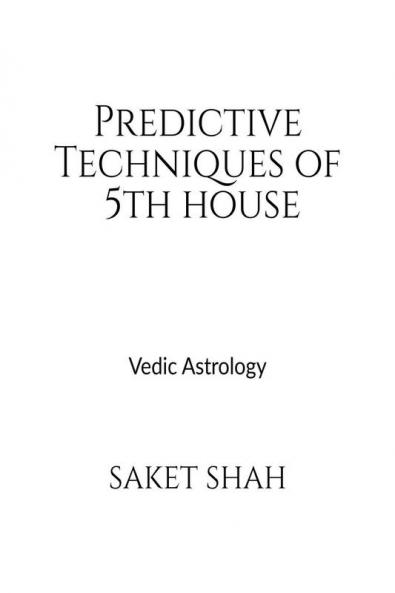 Predictive Techniques of 5th house: Vedic Astrology