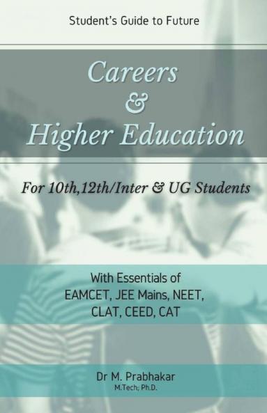 Careers & Higher Education: Student'S Guide To Future