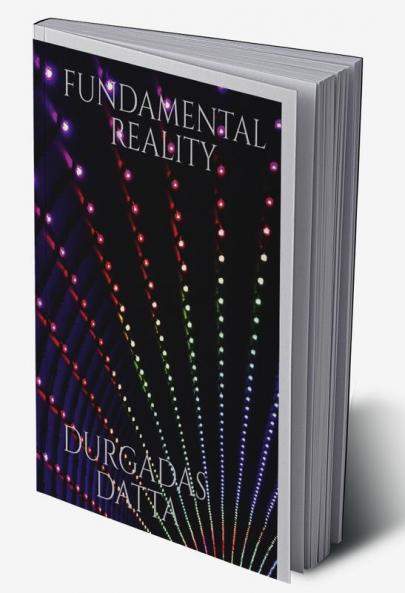FUNDAMENTAL REALITY : GOD DOES NOT PLAY DICE