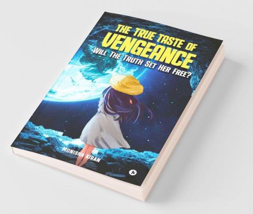 The True Taste Of Vengeance: Will The Truth Set Her Free?