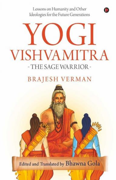 Yogi Vishvamitra : The Sage Warrior