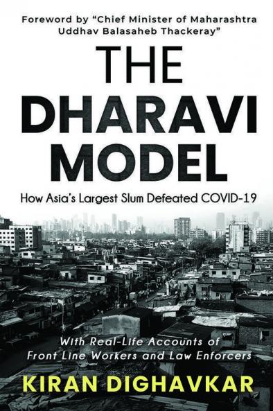 The Dharavi Model: How Asia’S Largest Slum Defeated Covid-19
