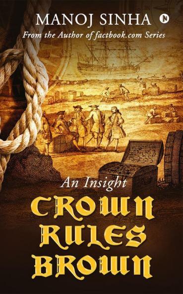 Crown Rules Brown : An Insight