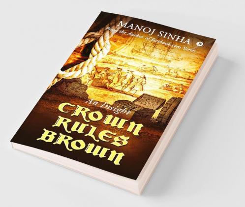 Crown Rules Brown : An Insight